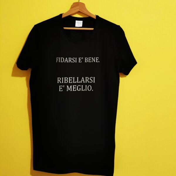 FIDARSI E' BENE, RIBELLARSI E' MEGLIO - immagine 2