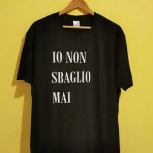 IO NON SBAGLIO MAI