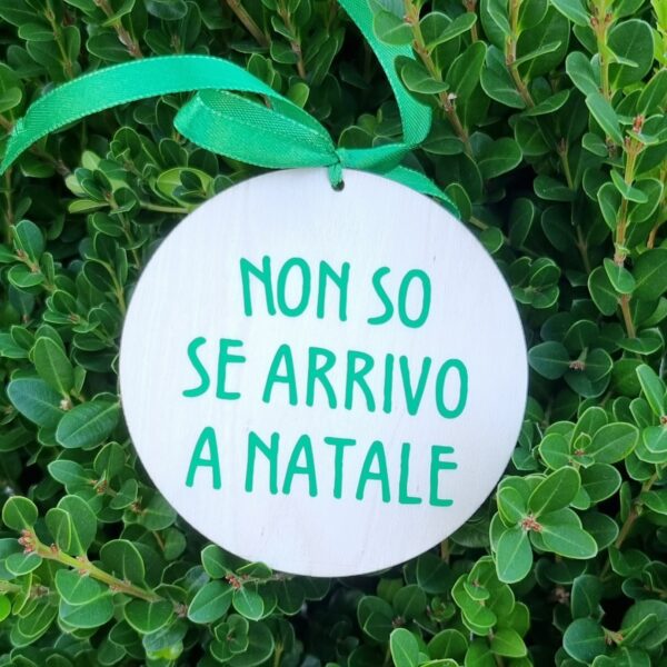 ADDOBBO NATALIZIO IN LEGNO "NON SO SE ARRIVO A NATALE"