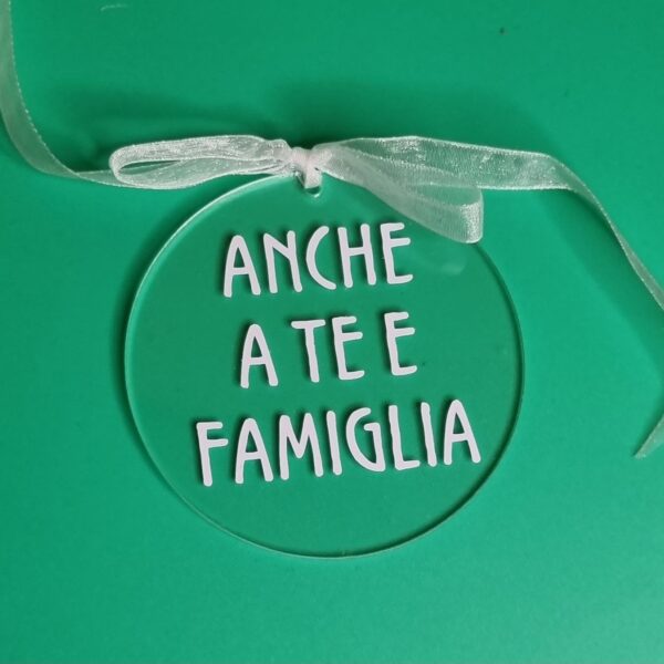 ADDOBBO NATALIZIO "Anche a te e famiglia" (diametro 7,5 cm)