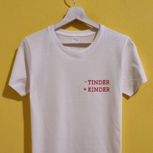 - TINDER + KINDER