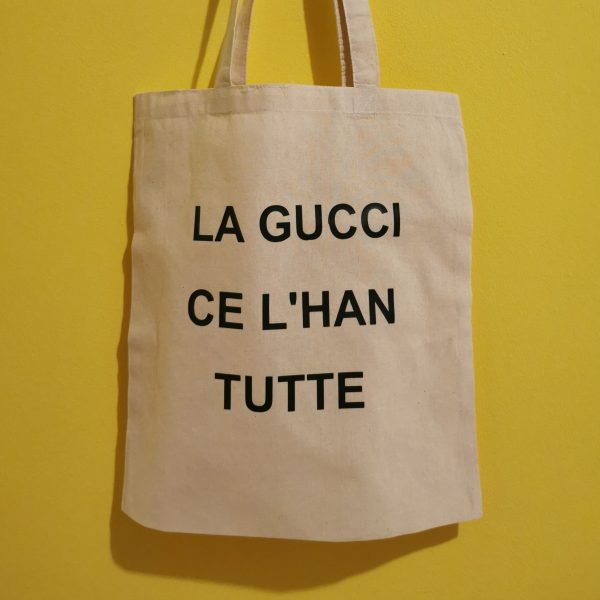 Borsa tela "La Gucci ce l'han tutte"