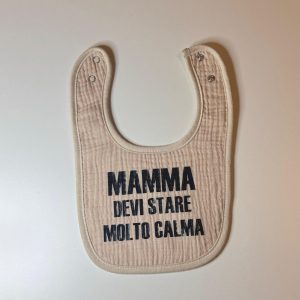 Bavaglino MAMMA DEVI STARE MOLTO CALMA