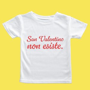 SAN VALENTINO NON ESISTE