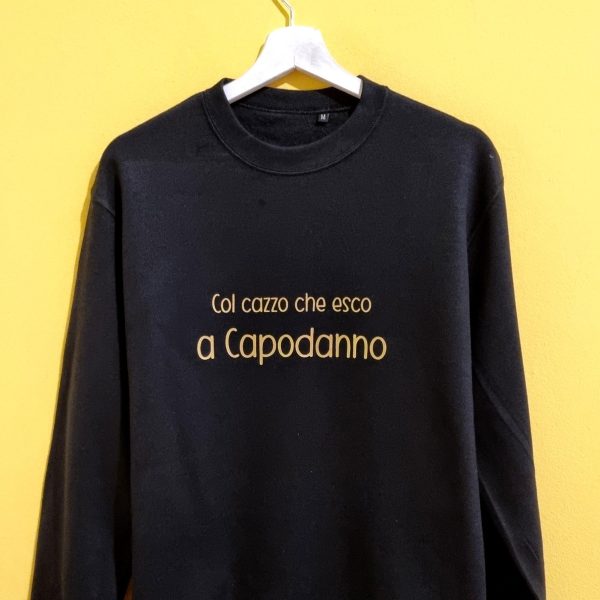 COL CAZZO CHE ESCO A CAPODANNO (felpa unisex)