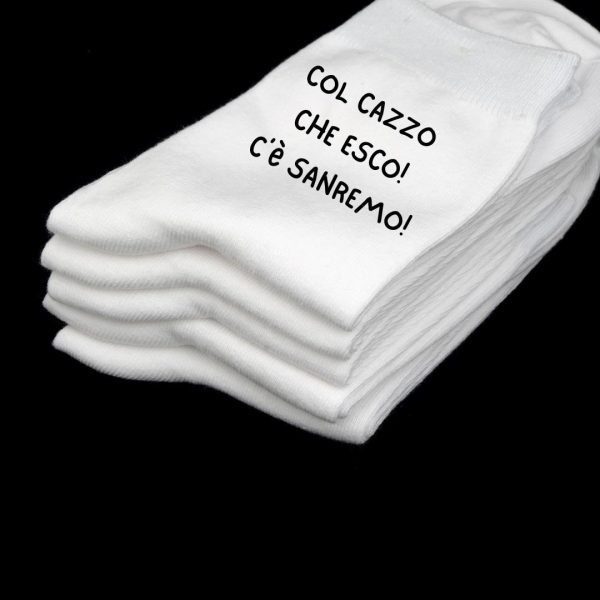 CALZE BIANCHE UNISEX COL CAZZO CHE ESCO C'è SANREMO?