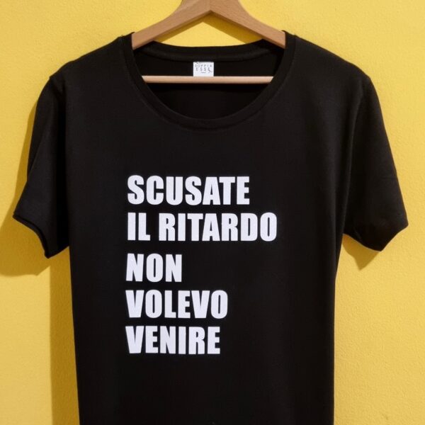 SCUSATE IL RITARDO, NON VOLEVO VENIRE